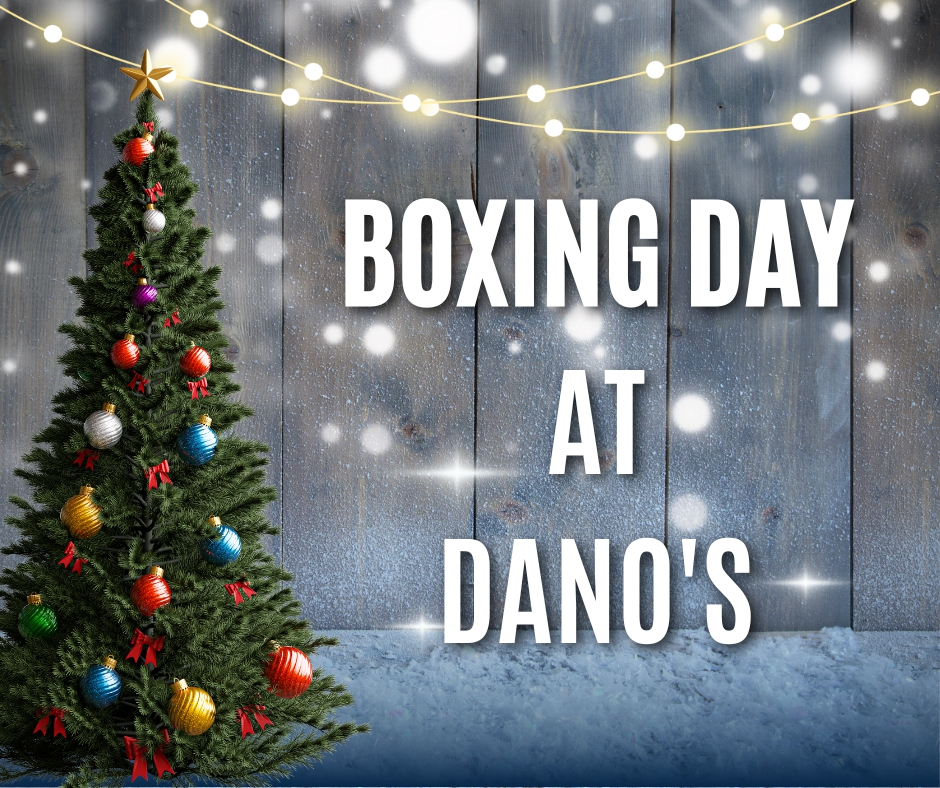 Boxing Day at Dano's