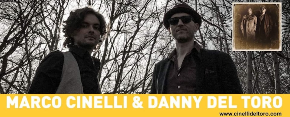 Marco Cinelli & Danny del Toro