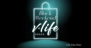 Black Weekend at V-Life Shops VILA VITA Parc