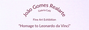 Fine art exhibition: Homage to Leonardo da Vinci by João Gomes