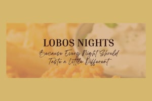 Lobos Theme Nights