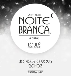 Nuit Blanche - Noite Branca de Loulé