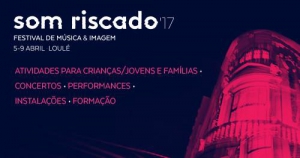 Som Riscado'17 - Festival of Music & Images 