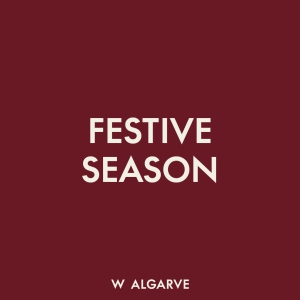 Festive What's on at W Algarve