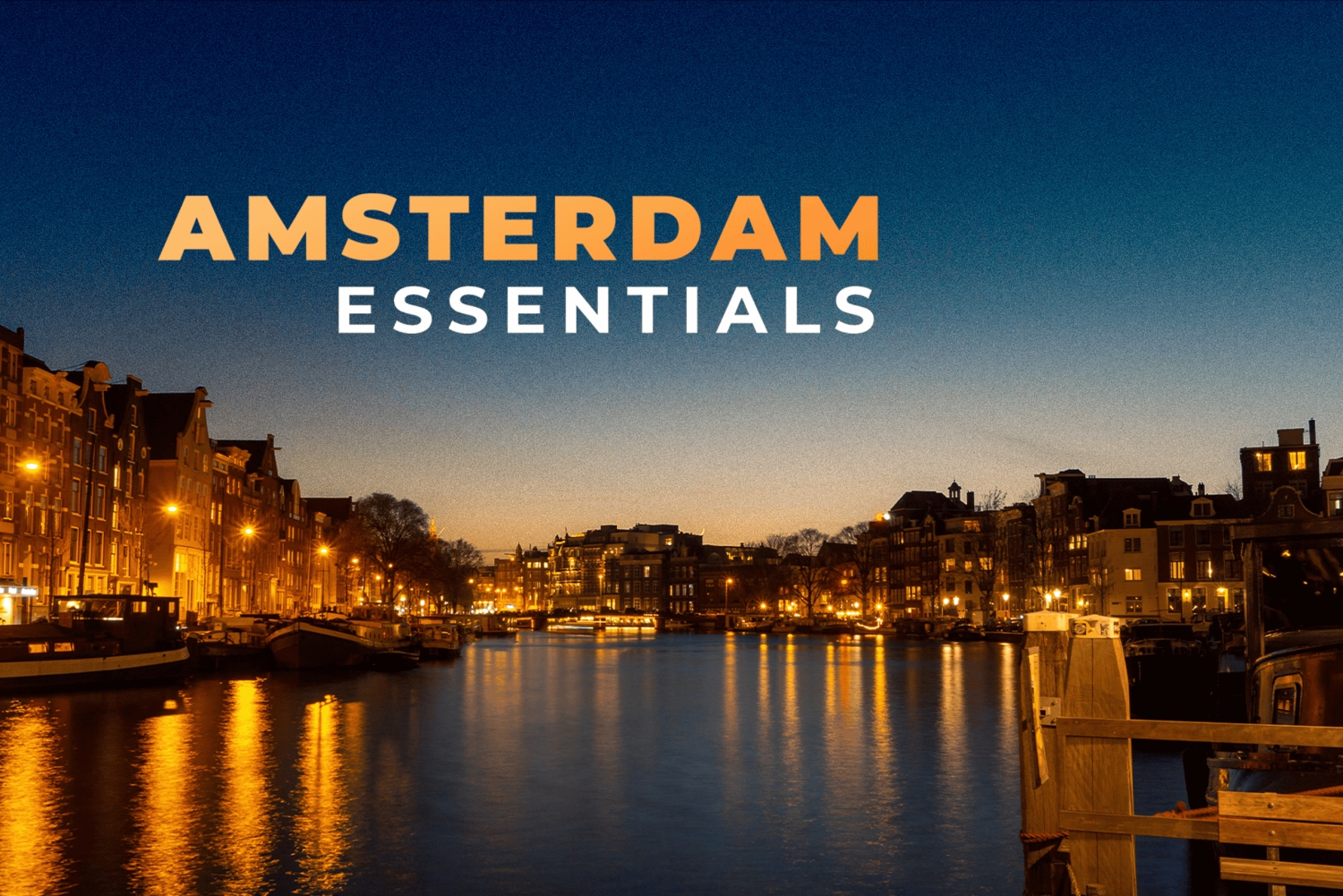 Amsterdam Essentials: Van moeras naar rijkdom