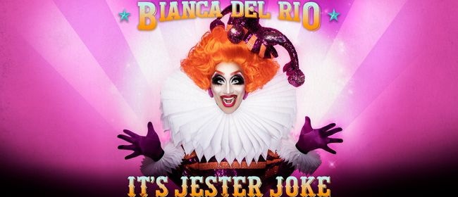 Bianca Del Rio: It's Jester Joke