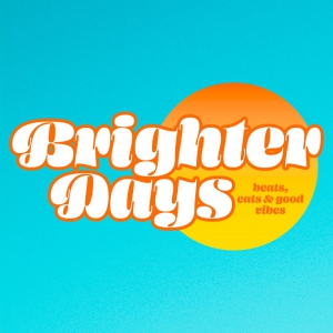 Brighter Days-Beats, Eats & Good Vibes-Boxing Day