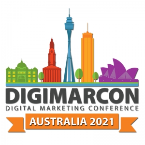 DigiMarCon Australia 2021 - Digital Marketing, Media and Advertising Conference & Exhibition