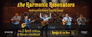 The Harmonic Resonators - Auckland - Rongo ki te Oro Tour 2023