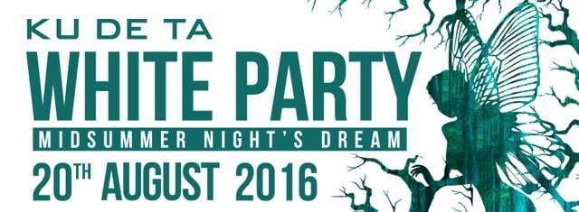 KDT White Party 2016 Presents Midsummer Night's Dream
