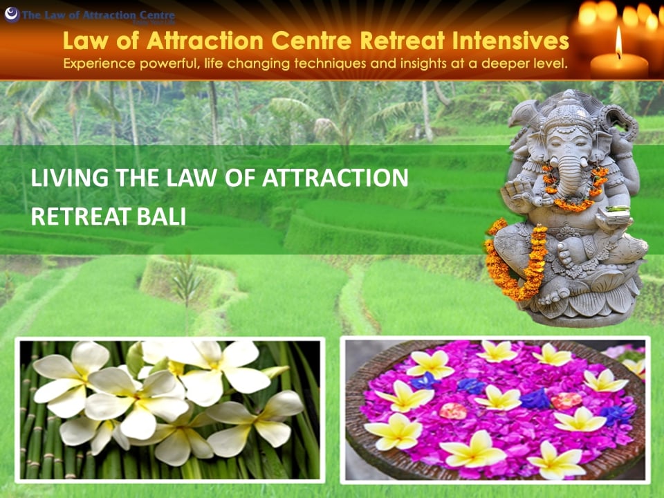 Living the Law of Attraction Retreat Bali