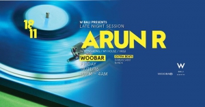 W Bali Presents Late Night Session ft Arun R