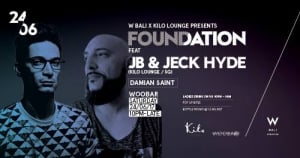 W Bali x Kilo Lounge Presents Foundation with Jeck Hyde & JB