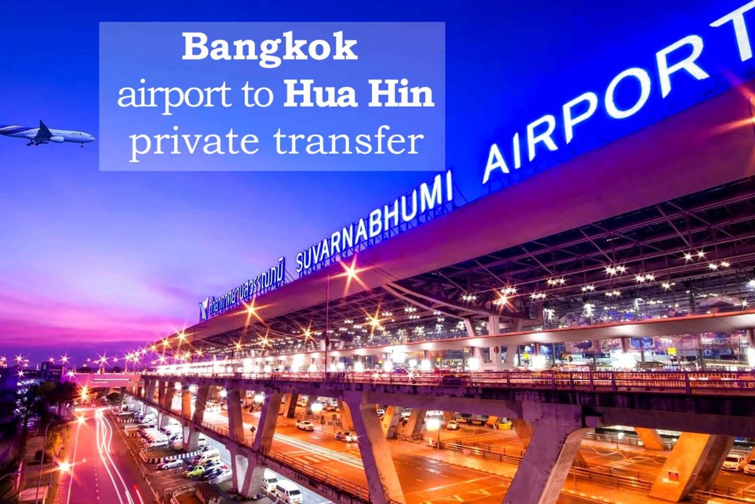 Bangkokissa: BKK Airport from/to Hua Hin Yksityinen kuljetus: BKK Airport from/to Hua Hin Yksityinen kuljetus