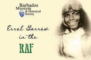 Barbados Museum's 'Errol Barrow in the R.A.F.'