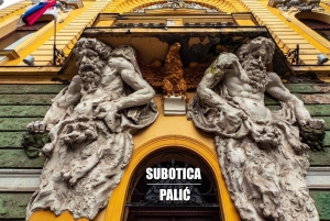 Belgrade: Subotica City Full Day Tour