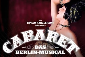 Berlin: Cabaret – The Berlin Musical at Tipi am Kanzleramt