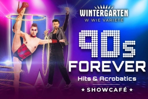 Berlin: Tickets 'ShowCafe' 90s Forever - Hits & Acrobatics