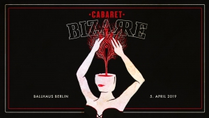 Cabaret Bizarre - Back to Berlin !