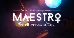 Maestro™ Impro - The All Womxn Edition