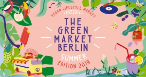The Green Market Berlin: Summer Edition 2019