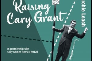 Bristol : Raising Cary Grant - Les pas d'Archie Leach
