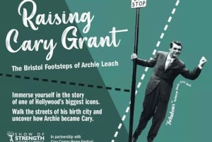 Bristol : Raising Cary Grant - Les pas d'Archie Leach