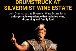 Cape Town: Silvermist Estate vinprøve & Drumstruck Show