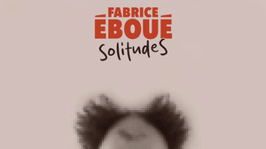 Fabrice Eboue - SolitudeS