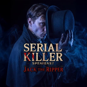 Serial Killer Speakeasy: Jack the Ripper - Atlanta, GA