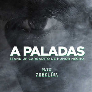 A Paladas: a dark humor show