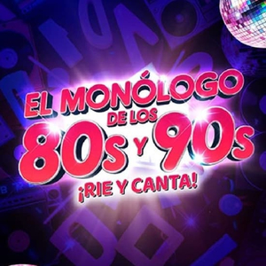El Monólogo de los 80 y 90 - ¡Ríe y Canta!