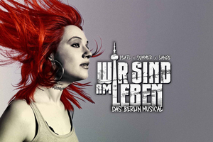 WIR SIND AM LEBEN - Das Musical