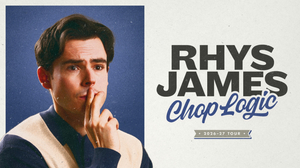 Rhys James: Chop Logic