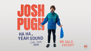 Josh Pugh: Ha Ha, Yeah
