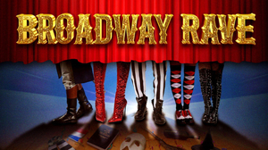 Broadway Rave - Ages 17+
