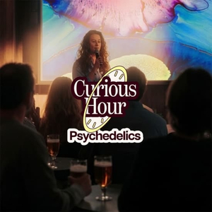 Curious Hour: A Psychedelics Science Night