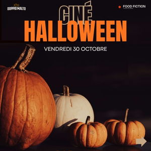 Food Fiction x Doppio Malto - Ciné Halloween
