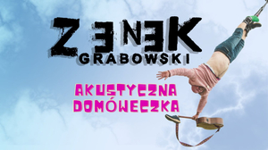 Zenek Grabowski - I Tak Będę Skakać! - Akustyczna Domóweczka