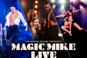 London: Ticket to Magic Mike Live!