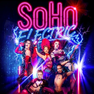 Soho Electric: The Ultimate Rock Cabaret
