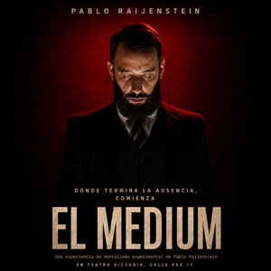 El Médium - Pablo Raijenstein - Teatro Victoria