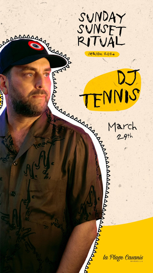 La Plage Casanis SUNDAY SUNSET RITUAL DJ Tennis