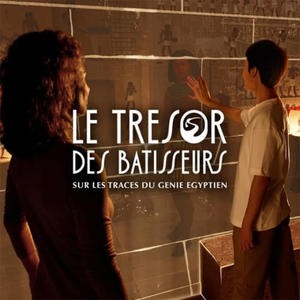 The Treasure of the Builders - In the Footsteps of Egyptian Genius - Montréal