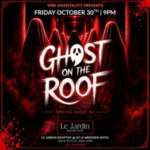 Ghost On The Roof - #1 Halloween Party in NYC @ Le Jardin Rooftop