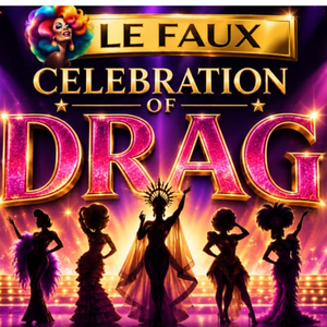 Celebration of DRAG: Saturday Night Drag Show