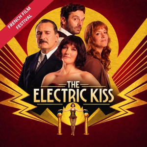 The Electric Kiss - French Film Festival, Alliance Francaise