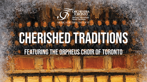 Cherished Traditions, featuring Orpheus Choir of