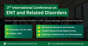 2nd International Conference On ENT And Related Disorders