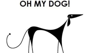 OH MY DOG!